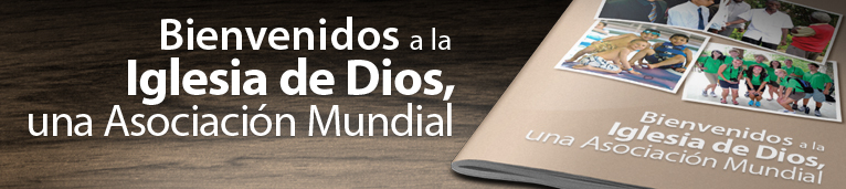 Bienvenidos a la Iglesia de Dios, una Asociación Mundial
